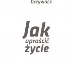Jak uprościć życie - ks Krzysztof Grzywocz  - Audiobook - obrazek 2
