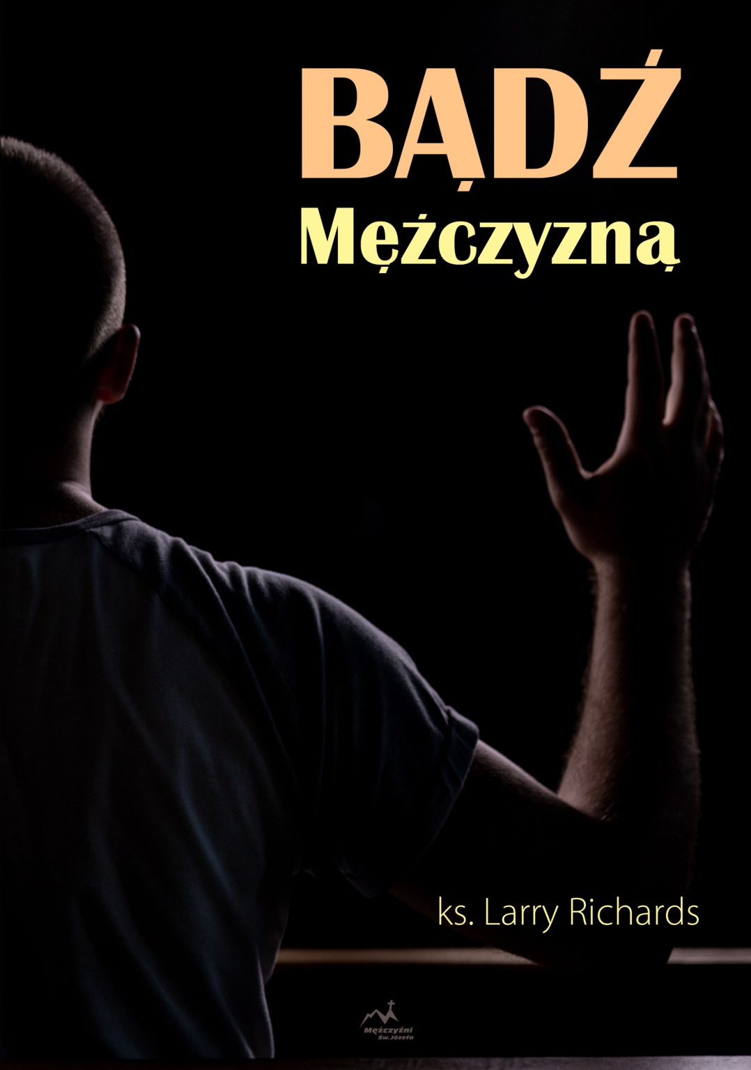 Bądź Mężczyzną - ks. Larry Richards - obrazek 3