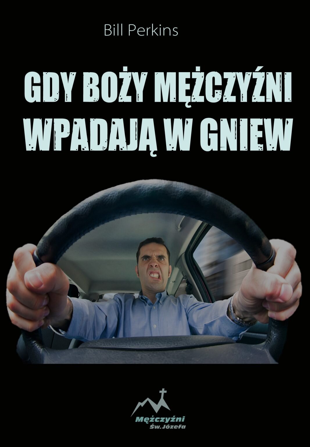Gdy Boży Mężczyźni wpadają w gniew - Bill Perkins - obrazek 3