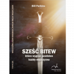 Sześć bitew, które wygrać powinien każdy mężczyzna – Bill Perkins