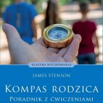Kompas rodzica. Poradnik z ćwiczeniami - James Stenson - obrazek 2