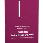 Pójdźcie na miejsce osobne Samotność, wspólnota i doświadczenie Boga (ks. Krzysztof Grzywocz, Jacek Prusak SJ) - obrazek 3